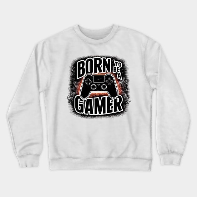 Epic Legacy: Born to be a Gamer Crewneck Sweatshirt by WEARWORLD